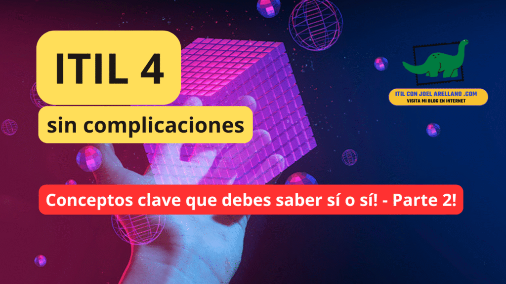 conceptos claves ITIL 4 Parte2