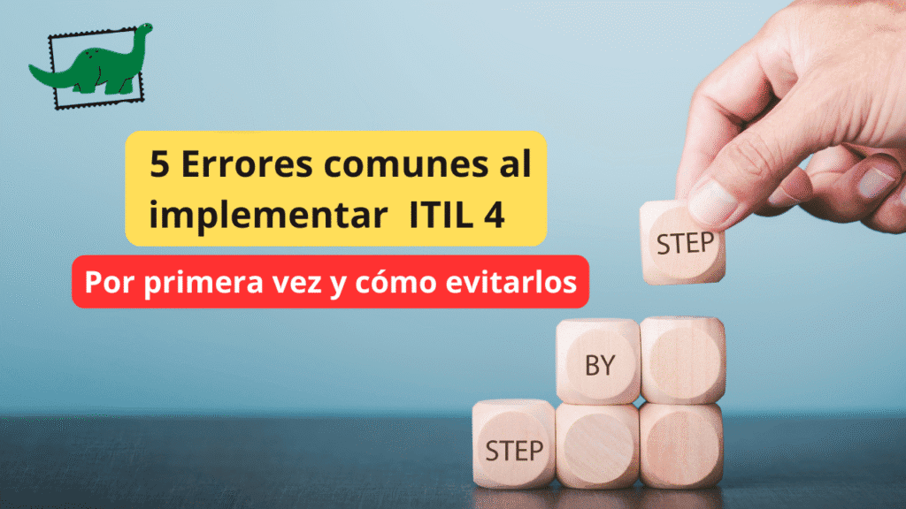 Errores comunes al implementar ITIL 4