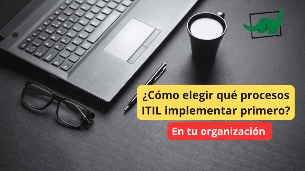 primeros procesos a implementar en ITIL 4